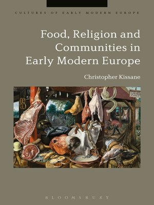 cover image of Food, Religion and Communities in Early Modern Europe